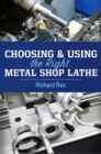 Choosing & Using the Right Metal Shop Lathe - Book