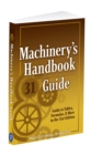 Machinery's Handbook Guide : A Guide to Tables, Formulas, & More in the 31st Edition - Book