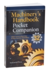 Machinery's Handbook Pocket Companion : Quick Access to Basic Data & More from the 32nd Edition - Book