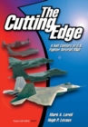 The Cutting Edge : A Half Century of U.S. Fighter Aircraft R and D - Book