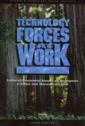 Technology Forces at Work : Profiles of Enviromental Research and Development at DuPont, Intel, Monsanto, and Xerox - Book