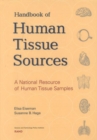 Handbook of Human Tissue Sources : A National Resource of Human Tissue Samples - Book