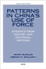 Patterns in China's Use of Force : Evidence from History and Doctrinal Writings - Book