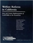 Welfare Reform in California : State and County Implementation of Calworks in the Second Year - Book