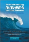 Transitioning NAVSEA to the Future : Strategy, Business, Organization - Book