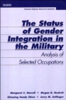 The Status of Gender Integration in the Military : Analysis of Selected Occupations - Book
