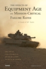 The Effects of Equipment Age on Mission Critical Failure Rates : A Study of M1 Tanks (2004) - Book
