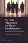 Air Force Procurement Workforce Transformation : Lessons from the Commercial Sector for Skills, Training, and Metrics MG-214-AF - Book