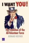 I Want You! : The Evolution of the All-volunteer Force - Book