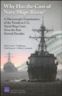 Why Has the Cost of Navy Ships Risen? : a Macroscopic Examination of the Trends in U.S. Naval Ship Costs Over the Past Several Decades - Book