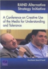 RAND Alternative Strategy Initiative : A Conference on Creative Use of the Media for Understanding and Tolerance - Book