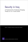 Security in Iraq : A Framework for Analyzing Emerging Threats as U.S. Forces Leave - Book