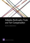 Asbestos Bankruptcy Trusts and Tort Compensation - Book