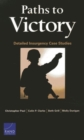Paths to Victory : Detailed Insurgency Case Studies - Book