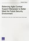 Balancing Agile Combat Support Manpower to Better Meet the Future Security Environment - Book