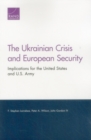 The Ukrainian Crisis and European Security : Implications for the United States and U.S. Army - Book