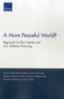 A More Peaceful World? : Regional Conflict Trends and U.S. Defense Planning - Book
