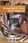 Current and Future Challenges to Resourcing U.S. Navy Public Shipyards - Book