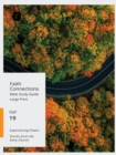 Faith Connections : Adult Bible Study Guide, Large Print, Fall 2019 - Book
