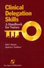 Clinical Delegation Skills : A Handbook for Nurses - Book