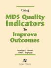 Using Mds Quality Indicators to Improve Outcomes - Book