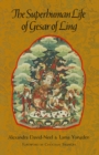 Superhuman Life of Gesar of Ling - eBook