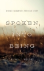 Spoken Into Being - Book