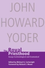 The Royal Priesthood : Essays Ecclesiological and Ecumenical - Book