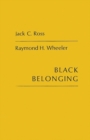 Black Belonging : A Study of the Social Correlates of Work Relations among Negroes - Book