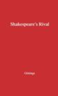 Shakespeare's Rival : A Study in Three Parts - Book