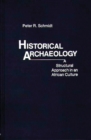 Historical Archaeology : A Structural Approach in an African Culture - Book
