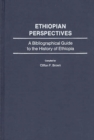 Ethiopian Perspectives : A Bibliographical Guide to the History of Ethiopia - Book