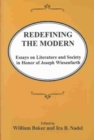 Redefining the Modern : Essays in Literature and Society in Honor of Joseph Wiesenfarth - Book