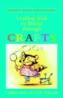 Leading Kids to Books Through Crafts - Book