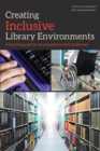 Creating Inclusive Library Environments : A Planning Guide for Serving Patrons with Disabilities - Book