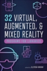 32 Virtual, Augmented, and Mixed Reality Programs for Libraries - Book