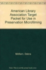 American Library Association Target Packet for Use in Preservation Microfilming - Book