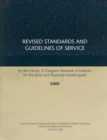 Revised Standards and Guidelines of Service for the Library of Congress Network of Libraries for the Blind and Physically Handicapped - Book