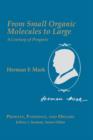 From Small Organic Molecules to Large : A Century of Progress - Book