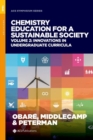 Chemistry Education for a Sustainable Society, Volume 2 : Innovations in Undergraduate Curricula - Book