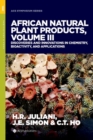 African Natural Plant Products, Volume III : Discoveries and Innovations in Chemistry, Bioactivity, and Applications - Book