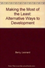Making the Most of the Least : Alternative Ways to Development - Book