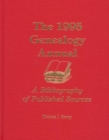 The 1995 Genealogy Annual : A Bibliography of Published Sources - Book