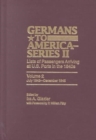 Germans to America (Series II), July 1843-December 1845 : Lists of Passengers Arriving at U.S. Ports - Book