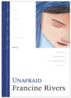 Unafraid : Mary: One of the Five Unlikely Women Who Changed Eternity - Book