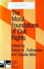 The Moral Foundations of Civil Rights - Book