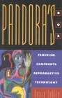 Pandora's Box : Feminism Confronts Reproductive Technology - Book