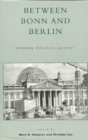 Between Bonn and Berlin : German Politics Adrift? - Book