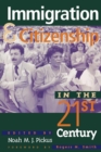 Immigration and Citizenship in the Twenty-First Century - Book