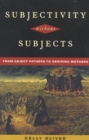 Subjectivity Without Subjects : From Abject Fathers to Desiring Mothers - Book